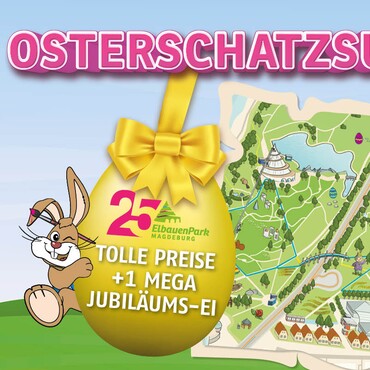 Osterschatzsuche 2024 im Elbauenpark Magdeburg mit tollen Gewinnen und einem mega Jubiläums-Ei